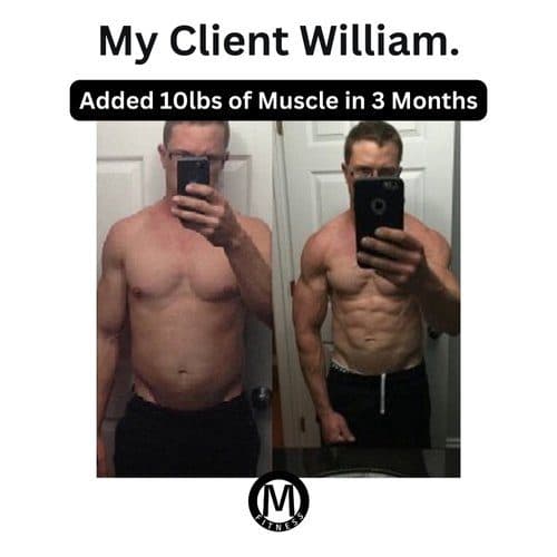 Client William — added 10 lbs of muscle in 3 months